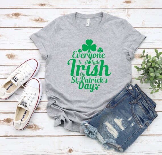 SHAMROCK TSHIRT - FUNNY Irish Shirt - Saint Patrick New Fashion Short Sleeve Tee - Everyone Is A Little Irish On St Patrick's Day