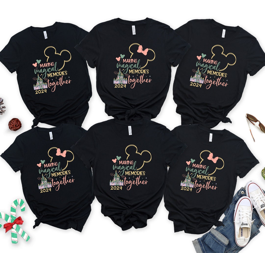 Making Magical Memories Together 2024 Disney Family Shirt, Personalized ...