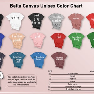 May include: A color chart for Bella Canvas unisex t-shirts, showcasing various colors like black, white, and heather gray. The chart includes a size guide with measurements in inches, ranging from XS to 3XL, and the text "Bella Canvas Unisex Color Chart."