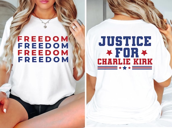 Charlie Kirk Freedom Shirt, Justice for Charlie Kirk Shirt, Charlie Kirk Freedom t shirt, Protest Shirt, Political Awareness, Freedom tees