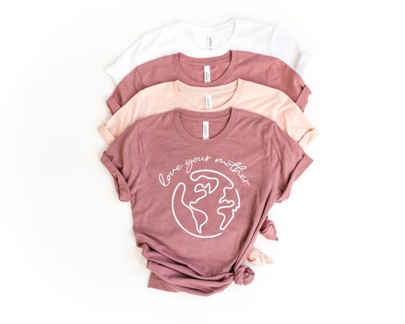 Love Your Mother Shirt, Love Mother Shirt,, Gift for Mothers Day, Enviromental Shirt, Mom Gift Shirt, Earth Day Shirt, Save Our Planet Tee