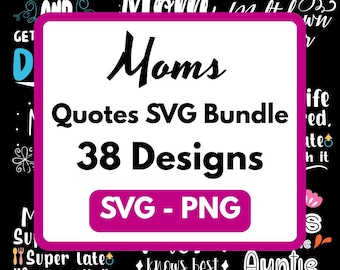 Moms Svg Bundle, Mom Svg Bundle, Moms quotes bundle svg, Cricut, Png, Svg, sublimation, Funny Sayings Svg Bundle, Mom Quotes Svg, Silhouette