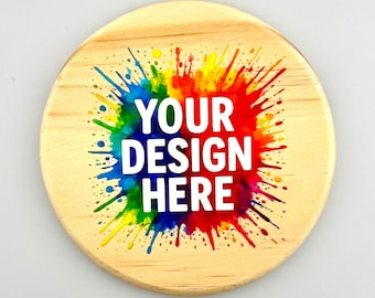 Custom Design Coasters – Message us your Your Logo, Text, or Image - Natural Wood Coaster