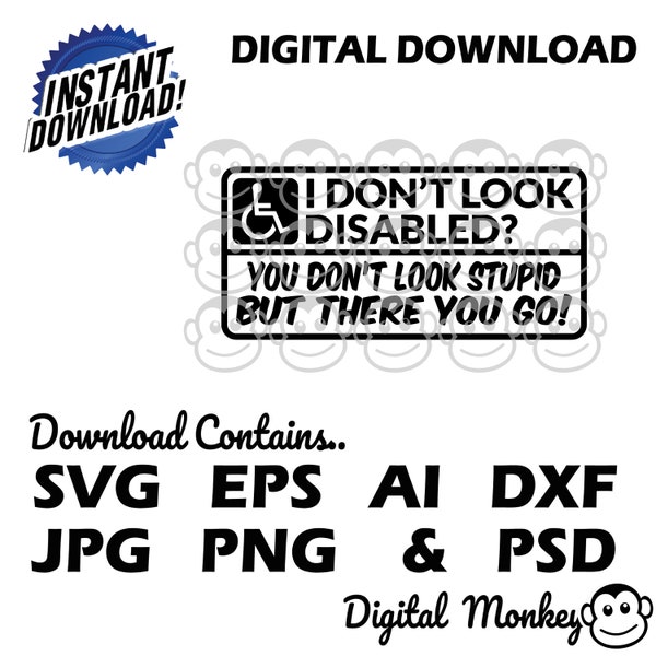 I dont look disabled - YOU DON’T look STUPID available in svg eps jpg png dxf perfect for vinyl cardcraft wall art Cricut Silhouette perfect