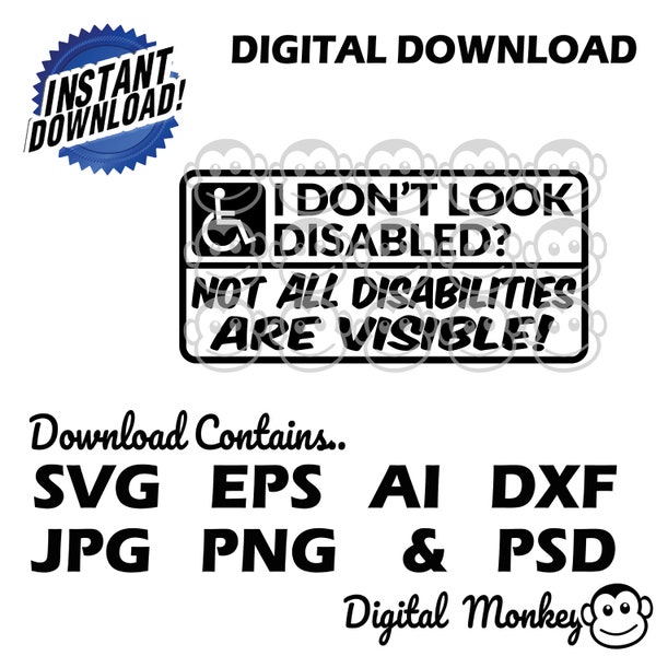 I dont look disabled - not all disabilities are visible available in svg eps jpg png dxf perfect for vinyl sticker Cricut Silhouette perfect