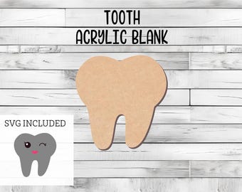 May include: A wooden tooth-shaped blank for crafting. The blank is light brown and has a smooth surface. The text "TOOTH ACRYLIC BLANK" is printed above the blank. The text "SVG INCLUDED" is printed below the blank.