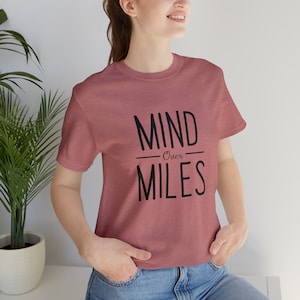 Mind Over Miles Shirt, Running Shirt, Runner Shirt, Runner Gifts, Marathon T-Shirt, Cross Country Shirt, Long Distance Runner Shirt