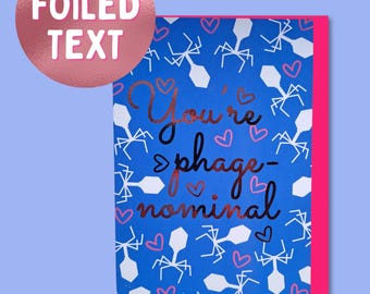 Fun biology pun card. Bacteriophage themed for microbiology students / teachers. Stem graduation gifts. Nerdy presents for scientists