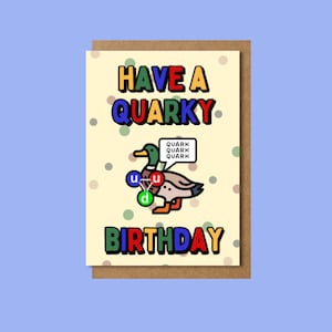 Quark Ente Wortspiel Karte. Physik Geburtstagskarte für Lehrer, Schüler und Wissenschaftler. Atomare Struktur Witze. Geschenke für Partner.