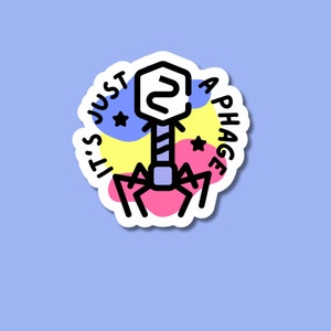 Es ist nur ein Phage-Vinyl-Sticker. Perfektes nerdiges Geschenk für Bakteriophage Liebhaber, Wissenschaftler oder Lehrer. Mikrobiologie Wasserflasche Aufkleber.