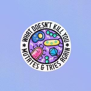 Was dich nicht umbringt, mutiert und versucht es wieder I Pathogen Mutation Sticker I Holographische Wissenschaft Schreibwaren Glossy