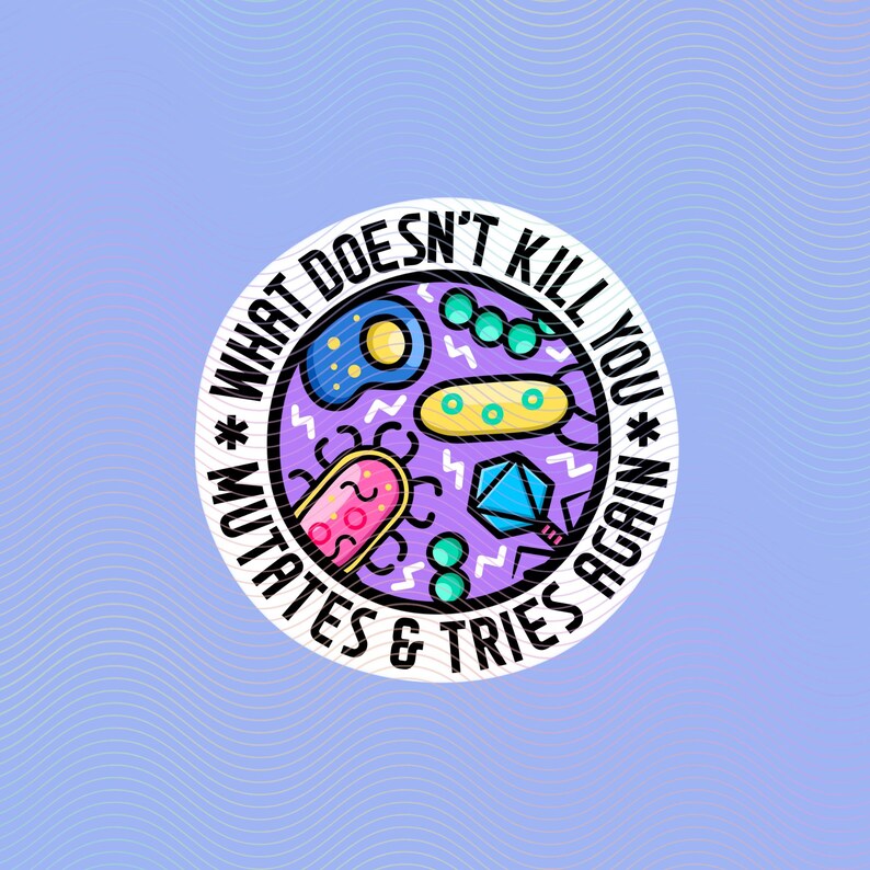 Was dich nicht umbringt, mutiert und versucht es wieder I Pathogen Mutation Sticker I Holographische Wissenschaft Schreibwaren Glossy
