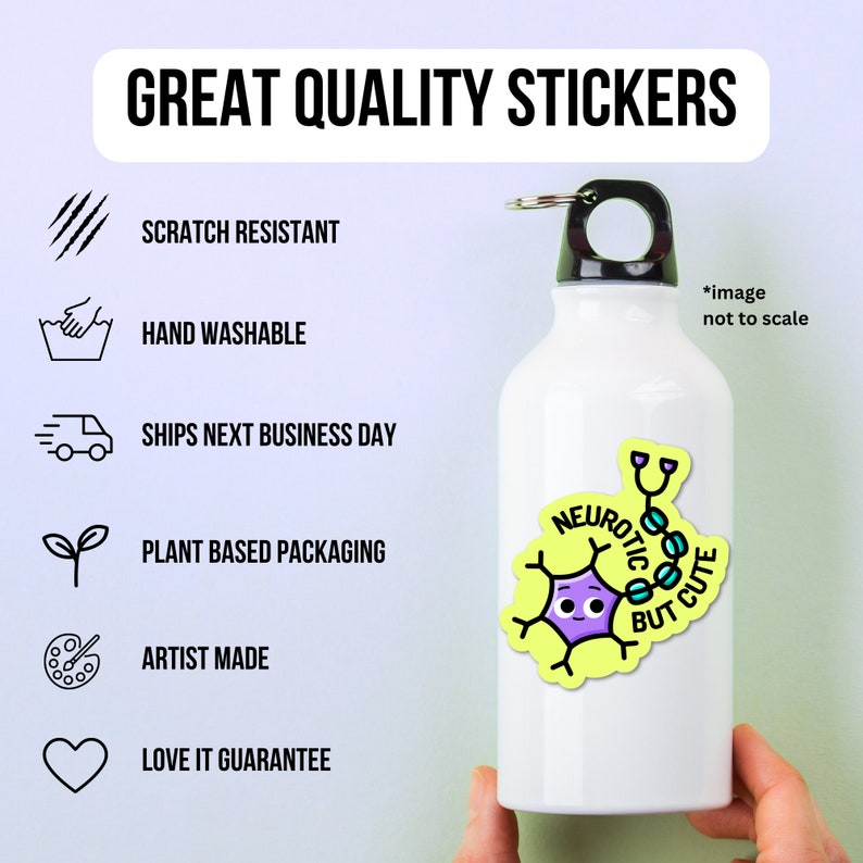 May include: White water bottle with a yellow sticker featuring a cartoon neuron with a stethoscope and the text "Neurotic But Cute".