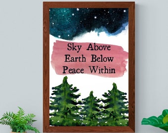 5 SIZES-Sky Above Earth Below Peace Within Print-Nature Mountains Calming Meditative Decor-Mindfulness Meditation Affirmation-Mantra Peace