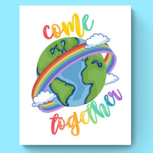 5 SIZES-Come Together Earth Print-Classroom Decor- Sign Poster-Rainbow Positivity-Inclusivity-Elementary Middle High School-Kindness-Welcome