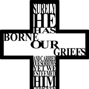 Cross with Backing cut and Isaiah 53:4 Bible verse laser cut file. Wall art. Vector file for laser cutting. SVG Christian Wall Art.