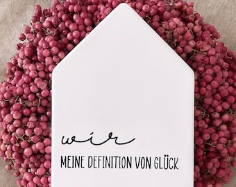 Haus aus Raysin / Deko / Wir - Meine Definition von Glück