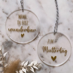 Acrylanhänger / Geschenkanhänger Muttertag / Anhänger / Geschenk / Mothersday / für Mama / Liebe Bild 3