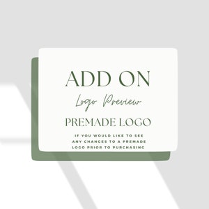 Könnte beinhalten: Weiße Karte mit grünem Rand, der Text lautet "ADD ON Logo Preview PREMADE LOGO IF YOU WOULD LIKE TO SEE ANY CHANGES TO A PREMADE LOGO PRIOR TO PURCHASING"