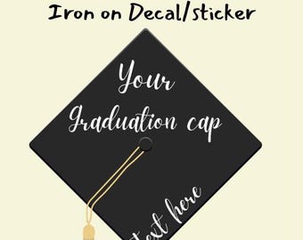 Custom Grad Cap Decal | Graduation Cap Stencil | Iron On Decal | HTV Cap Decal | Custom Text Decal | Vinyl Decal | DIY Cap Topper