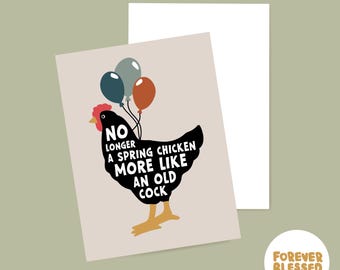 NO SPRING CHICKEN | Old Cock Birthday Card | Funny | Rude | For Him | Husband | Brother | Friend |
