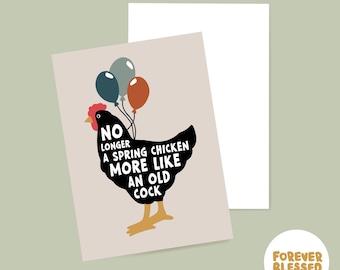 NO SPRING CHICKEN | Old Cock Birthday Card | Funny | Rude | For Him | Husband | Brother | Friend |