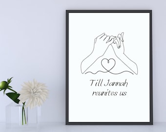 May include: Black and white line art print of two hands intertwined with a heart in the middle. The text "Till Jannah reunites us" is below the image.