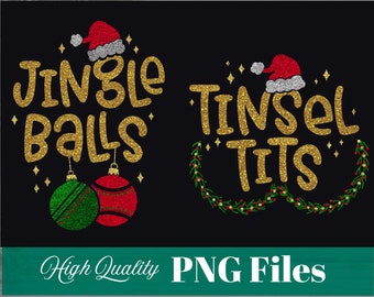 Jingle balls | Tinsel Tits | Ugly Christmas sweater png | couples shirts | Christmas png | funny matching Christmas shirt png files
