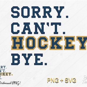 Przepraszam, nie mogę Hockey Bye SVG | Przepraszam, nie mogę Hockey Bye png | Przepraszam, nie mogę Hockey Bye koszulka | Hokej SVG | Zabawny hokej SVG | Bonus Hockey Design