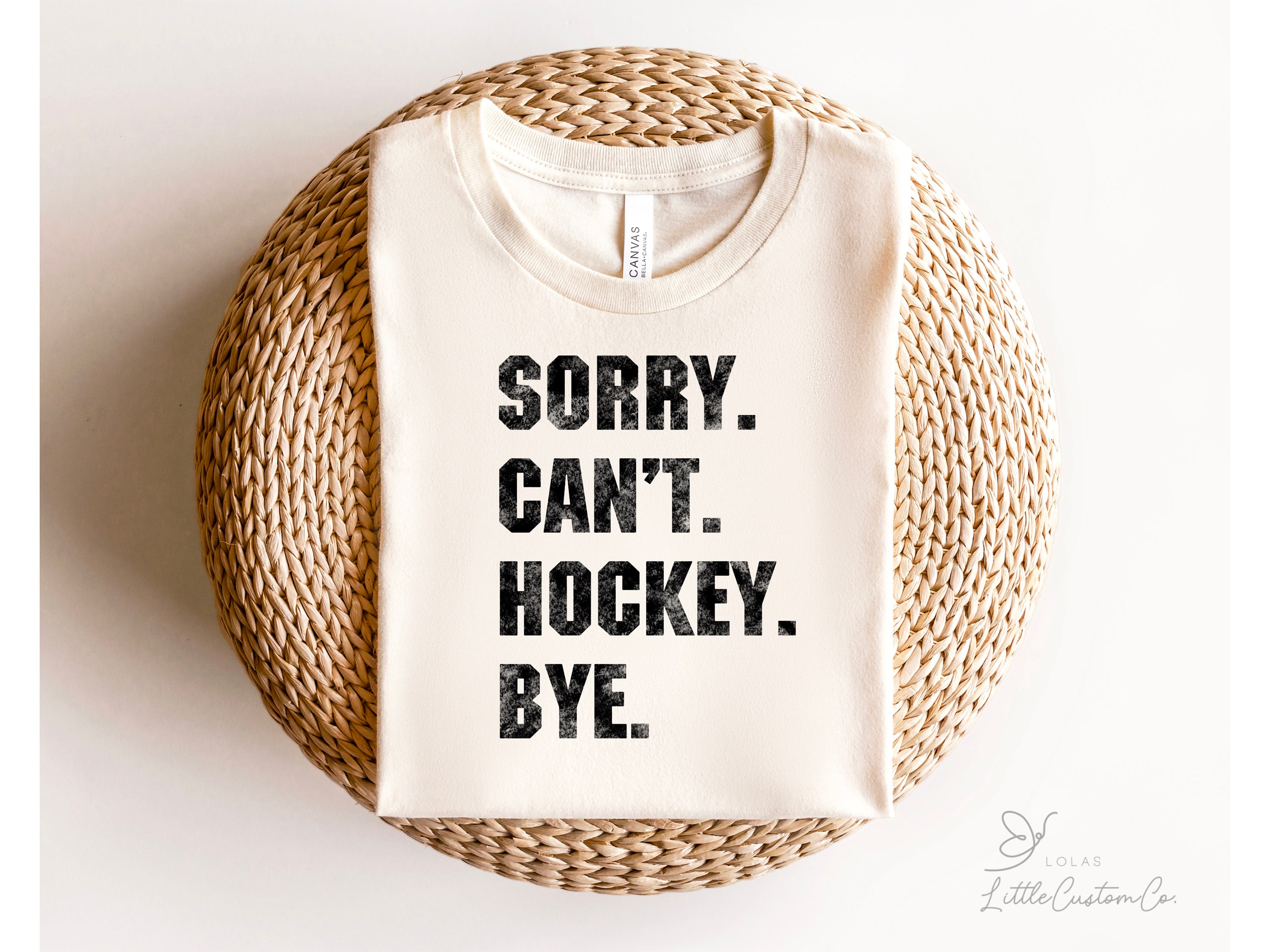 Sorry Cant Hockey Bye Hockey Png Hockey Jpeg Hockey Svg Hockey Shirts