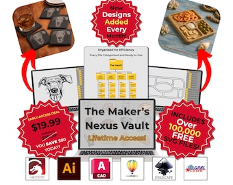 May include: A red and white starburst graphic with the text "New Designs Added Every Month!"  A red and white graphic with the text "Includes Over 100,000 Free SVG Files!"  A laptop screen displaying a graphic of a dog and a chart with the text "The Vault!"  The laptop screen also displays the text "The Maker's Nexus Vault Lifetime Access!"  A red and white graphic with the text "Early Access Deal $19.99 Normally $99.99 You Save $80 Today!"  A collection of black coasters with white designs.  A wooden tray with a variety of snacks.  The image also includes logos for Lightburn, Adobe Illustrator, CorelDraw, Inkscape, and GRBL Laser.