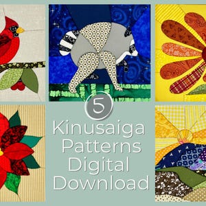 May include: A digital download featuring five Kinusaiga patterns. The images display a red cardinal on a branch, a raccoon in a blue night scene, a yellow flower, a red poinsettia, and a landscape with a sun, hills, and patterned fabric textures.