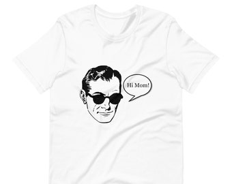 Vintage Guy Face Wearing Sunglasses Saying Hi Mom Short-Sleeve Unisex T-Shirt