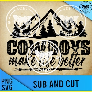 cowboys make life better-distressed -Png/svg digital file for sublimation