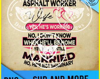 Asphalt Worker Wife Life PNG – Sublimation Design (Digital Download)