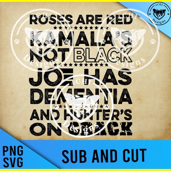 roses are red kamal's not black joe has dementia -Png svg digital file for sublimation