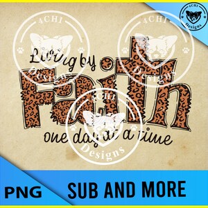 living by faith one one day at a time-leopard faith- Png digital file for sublimation