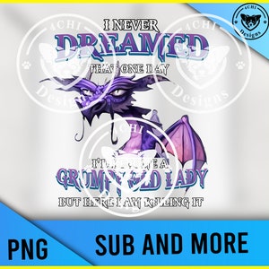 Grumpy Old Lady Dragon PNG, Funny Sublimation Design (Digital Download)