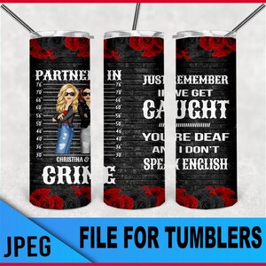 Partner in Crime - nur daran erinnern, wenn wir erwischt blond und brunnet - für tumbler jpeg datei für sublimation