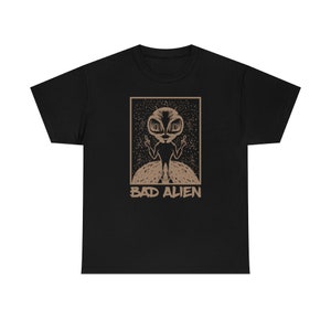 Bad Alien T-shirt | UFO Tee | Space Shirt | Unisex Heavy Cotton Tee