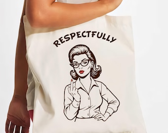 Sassy Retro Tote - "Respectfully" Statement Bag, Funny Gift for Women