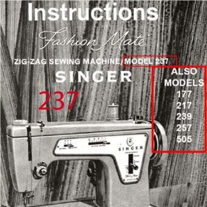 Singer Fashion Mate Model 237  Instruction Manual. Digital Manual. PDF download