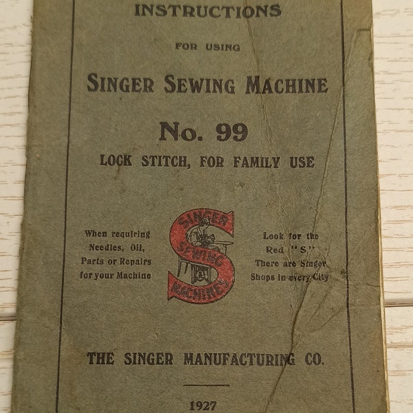 Singer 99 Sewing Machine Physical Instruction Manual 1927. Form K1810