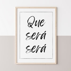 QUE SERA SERA | Digital Art Print | Minimalist Wall Art | Black & White Wall Art | French Quote | Printable | Digital Download