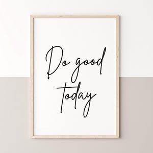 DO GOOD TODAY | Digital Art Print | Inspirational Wall Art | Printable Poster