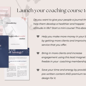 May include: Image promoting a coaching course with the text "Launch your coaching course today!". It features a workbook titled "Navigating Self-Sabotage" and an ebook cover with the phrase "A beautiful day begins with a beautiful mindset".
