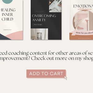 May include: Image featuring three ebook covers with titles: "Healing Inner Child," "Overcoming Anxiety," and "Emotional Intelligence." The text "Need coaching content for other areas of self-improvement? Check out more on my shop!" is displayed, along with an "Add to Cart" button.