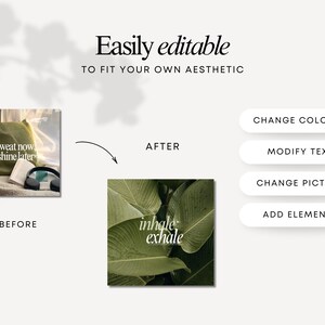 May include: A before and after image showing how to edit a photo. The before image shows a pillow with the text "sweat now shine later" on it. The after image shows a photo of green leaves with the text "inhale exhale" on it. The text on the image says "Easily editable to fit your own aesthetic".