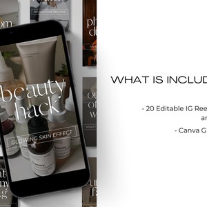 May include: A smartphone screen displaying a mockup of an Instagram reel cover with the text "beauty hack" and "glowing skin effect". The reel cover features a variety of skincare products, including bottles and jars. The text "WHAT IS INCLUDED?" is displayed on a white background with the text "20 Editable IG Reel Covers and Ideas" and "Canva Guidance" listed below.
