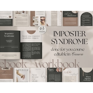May include: A digital course titled "Imposter Syndrome" with a black and white cover featuring the text "Imposter Syndrome" and "Know your imposter syndrome triggers". The course is 63 pages long and is editable in Canva. The course is described as a "done-for-you course".